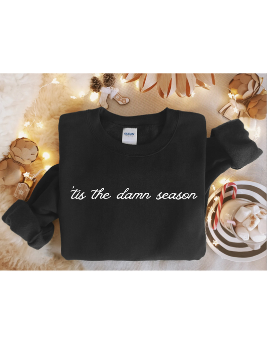 ‘tis the damn season Sweatshirt