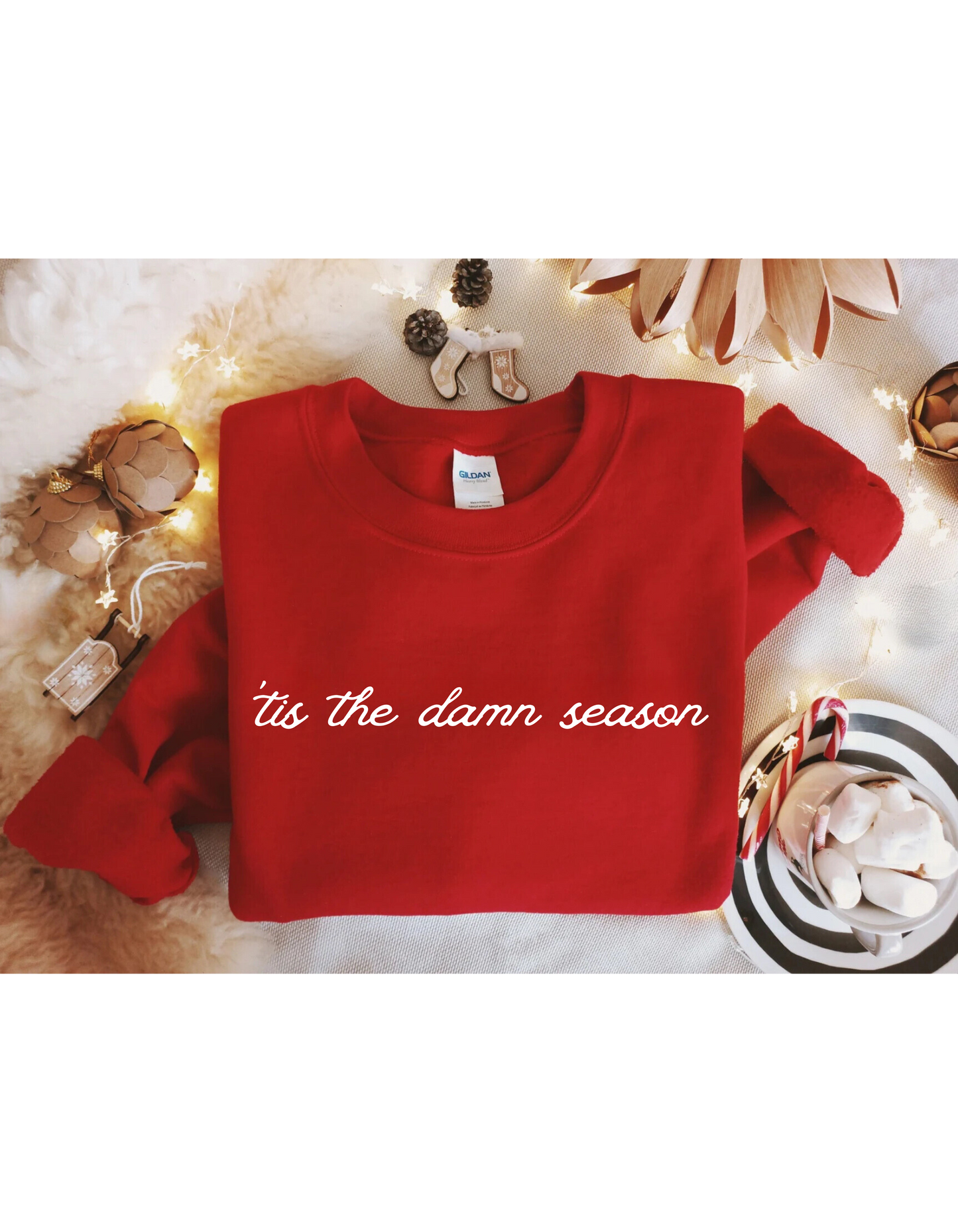 ‘tis the damn season Sweatshirt