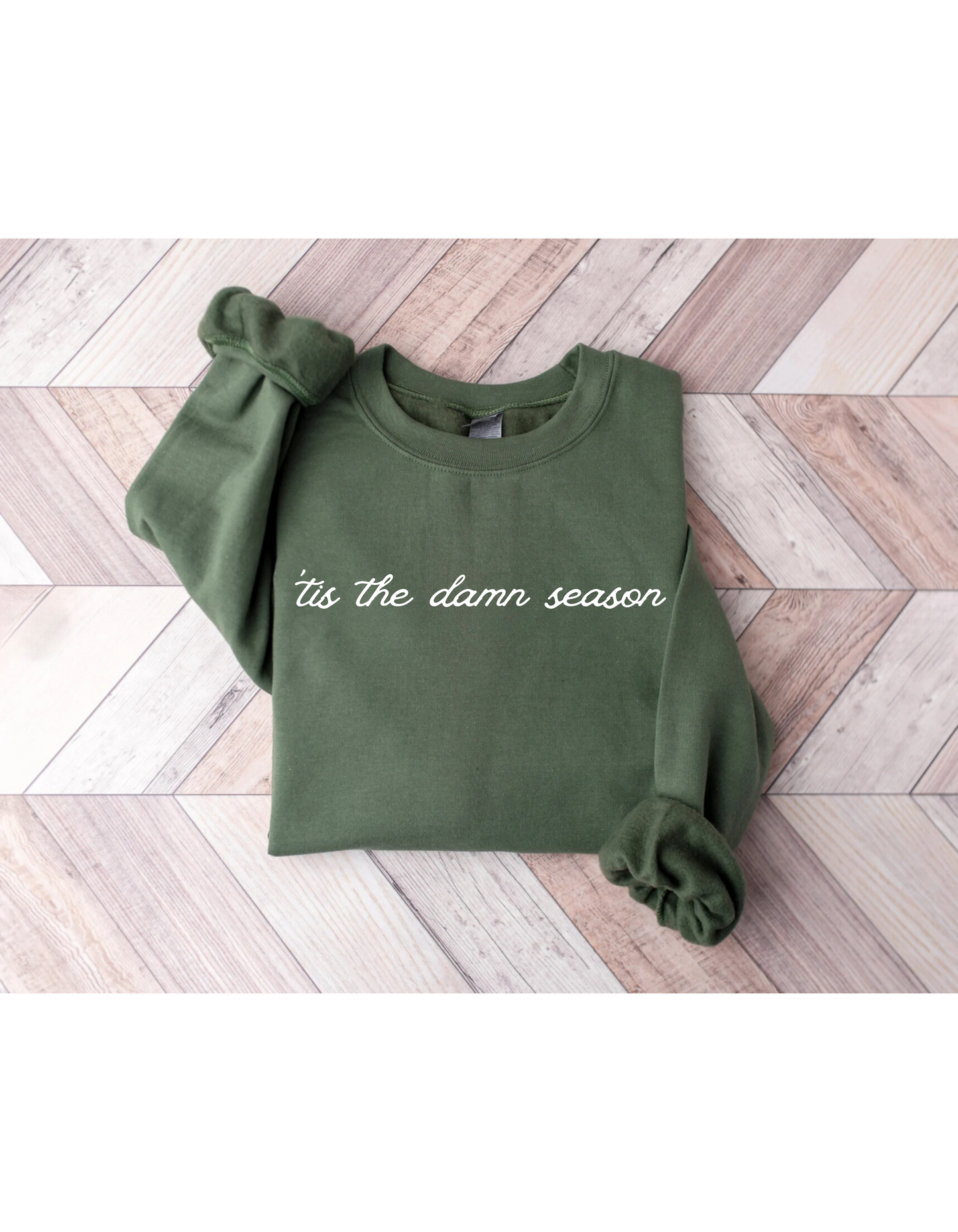 ‘tis the damn season Sweatshirt